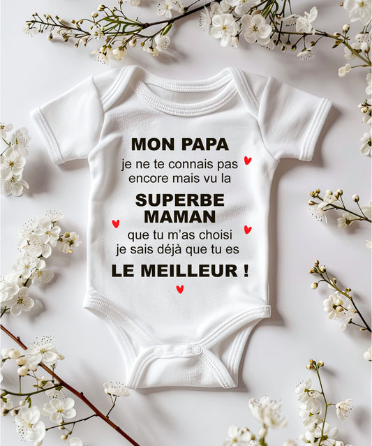 Mon papa, je ne te connais pas encore, mais vu la superbe maman que tu m'as choisi, je sais déjà que tu es le meilleur !